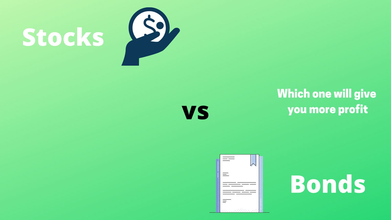 Difference Between Stocks vs Bonds. Which One Will Give you More Profit?